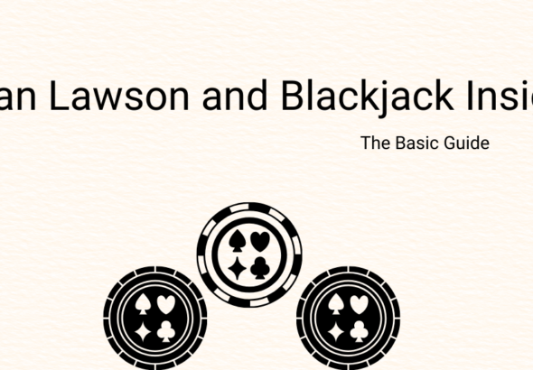 Khan Lawson and Blackjack Insight: The Basic Guide